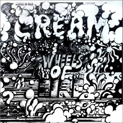 Bad Album Reviews: Wheels of Fire (1968) - Cream! — Absolute Knave